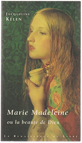 Marie Madeleine ou la beaut&eacute; de Dieu