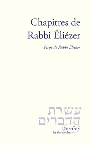 Chapitres de Rabbi Eli&eacute;zer : Pirq&eacute; Rabbi Eli&eacute;zer : Midrach sur Gen&egrave;se, Exode, Nombres, Esther