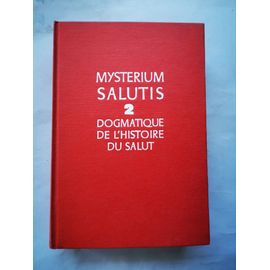 Les Structures de l'histoire de salut. La R&eacute;v&eacute;lation dans l'Ecriture et la tradition