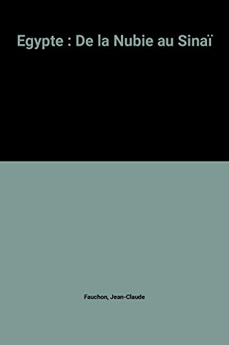 Egypte de la Nubie au Sina&iuml;