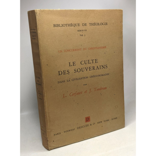 Un concurrent du christianisme, Le culte des souverains, dans la civilisation greco-romaine