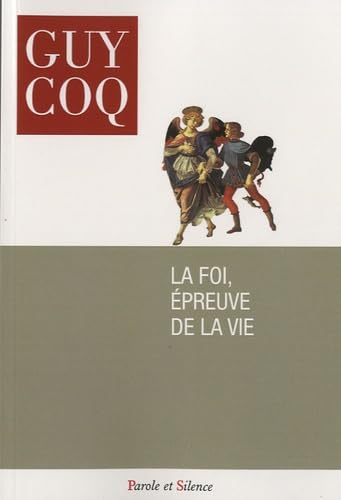 La Foi &eacute;preuve de la vie
