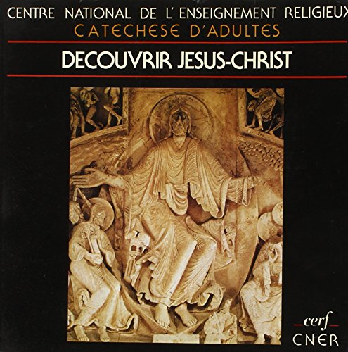 D&eacute;couvrir J&eacute;sus-Christ