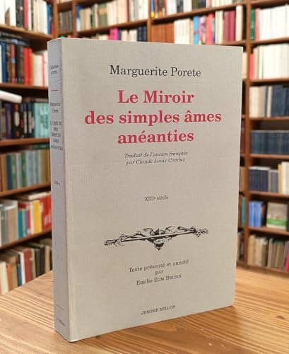 Le Miroir des simples &acirc;mes an&eacute;anties et qui seulement demeurent en vouloir et d&eacute;sir d'amour - XIII&egrave; si&egrave;cle