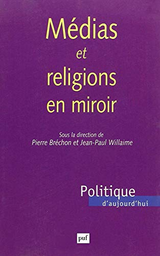 M&eacute;dias et religions en miroir