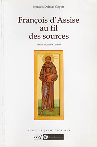Fran&ccedil;ois d'Assise au fil des sources