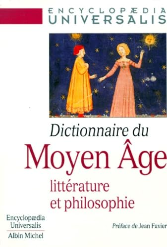 Dictionnaire du Moyen-&acirc;ge : Litt&eacute;rature et philosophie