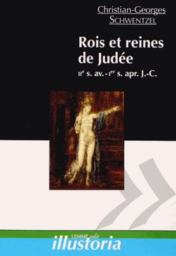 Rois et reines de Jud&eacute;e : II&egrave; s. av. - Ier s. apr. J.-C.