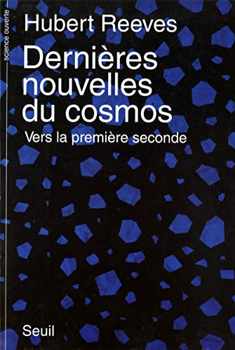 Derni&egrave;res nouvelles du cosmos : Vers la premi&egrave;re seconde