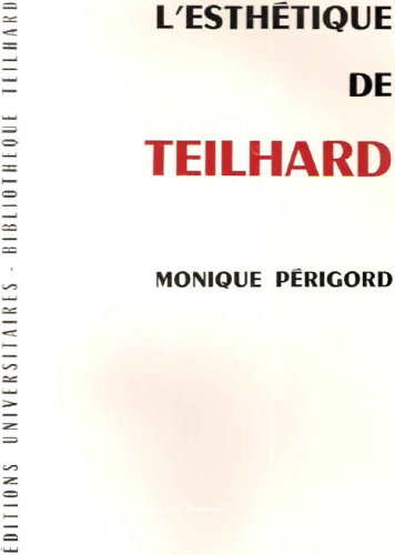 L'Esth&eacute;tique de Teilhard