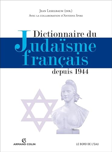 Dictionnaire du juda&iuml;sme fran&ccedil;ais depuis 1944