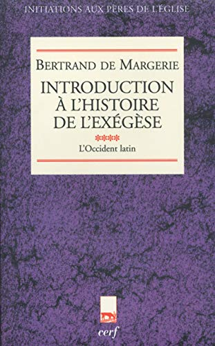 Introduction &agrave; l'histoire de l'ex&eacute;g&egrave;se T4 : L'Occident latin