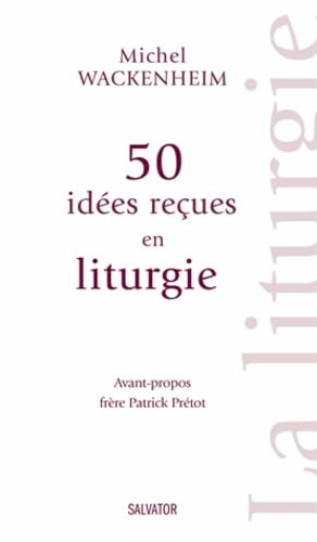50 id&eacute;es re&ccedil;ues en liturgie