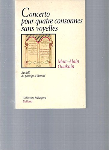 Concerto pour quatre consonnes sans voyelles : Au-del&agrave; du principe d'identit&eacute;