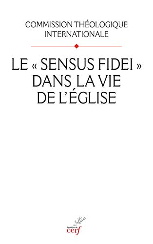 Le "sensus fidei" dans la vie de l'Eglise