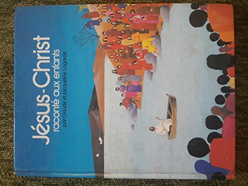 J&eacute;sus-Christ racont&eacute; aux enfants