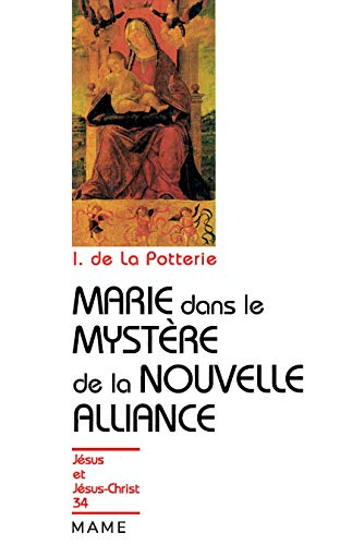 Marie dans le myst&egrave;re de la Nouvelle Alliance