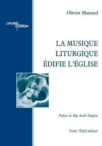 La Musique liturgique &eacute;difie l'Eglise