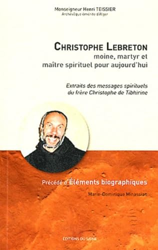Christophe Lebreton, moine, martyr et ma&icirc;tre spirituel pour aujourd'hui