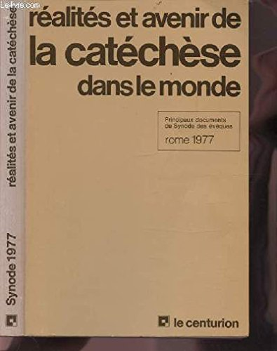 R&eacute;alit&eacute;s et avenir de la cat&eacute;ch&egrave;se dans le monde