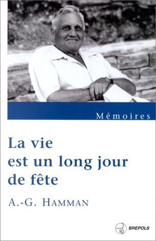La Vie est un long jour de f&ecirc;te