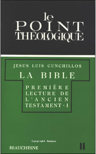 La Bible, Premi&egrave;re lecture de l'Ancien Testament. 1