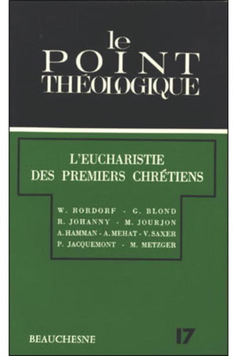 L'Eucharistie des premiers chr&eacute;tiens