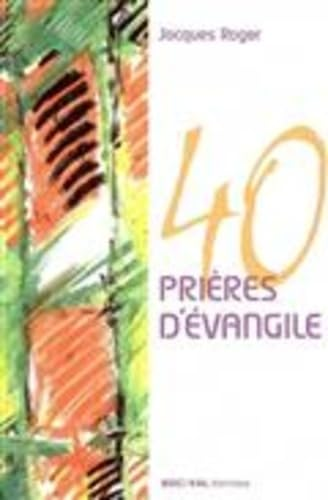40 Pri&egrave;res d'&eacute;vangile