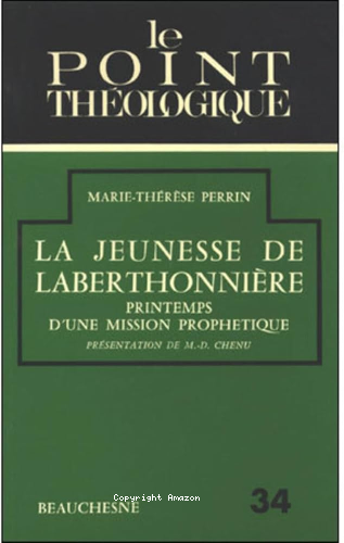 La Jeunesse de Laberthonni&egrave;re : printemps d'une mission proph&eacute;tique