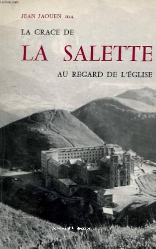 La Gr&acirc;ce de La Salette au regard de l'Eglise