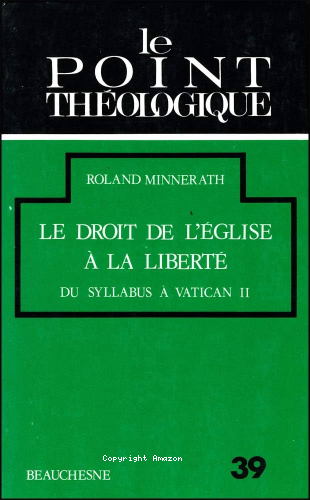 Le Droit de l'Eglise &agrave; la libert&eacute;, du Syllabus &agrave; Vatican II