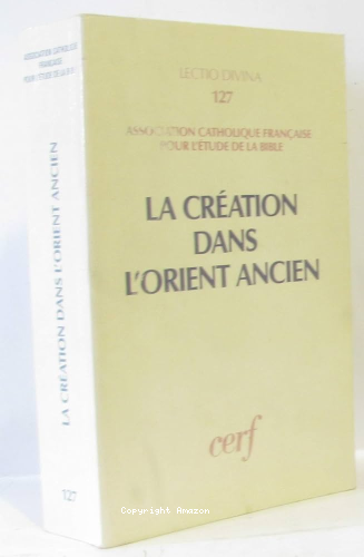 La Cr&eacute;ation dans l'Orient ancien