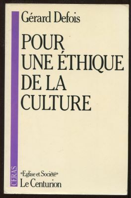 Pour une &eacute;thique de la culture
