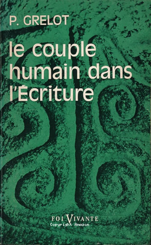 Le Couple humain dans l'Ecriture
