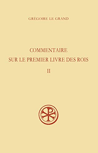Commentaire sur le Premier Livre des Rois. Tome 2. (II,29 - III,37)