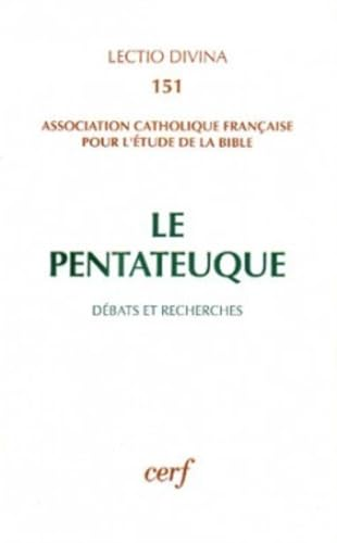 Le Pentateuque: d&eacute;bats et recherches (XIV&egrave;me congr&egrave;s de l'ACFEB, Angers, 1991)