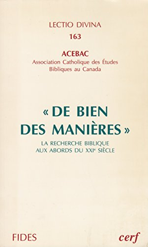 De bien des mani&egrave;res. La recherche biblique aux abords du XXI&egrave;me si&egrave;cle, actes du cinquantenaire.