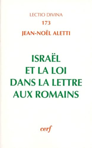 Isra&euml;l et la loi dans la Lettre aux Romains