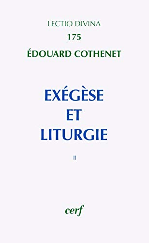 Ex&eacute;g&egrave;se et liturgie