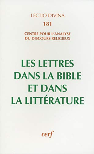 Les Lettres dans la Bible et dans la litt&eacute;rature: actes du colloque de Lyon (3-5 juillet 1996)