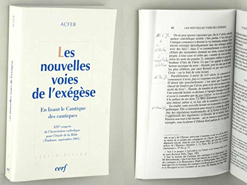 Les nouvelles voies de l'ex&eacute;g&egrave;se: en lisant le Cantique des cantiques (Toulouse septembre 2001)