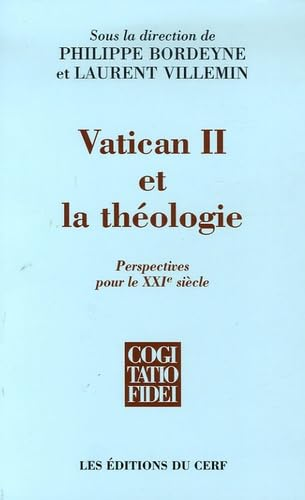 Vatican II et la th&eacute;ologie : Perspectives pour le XXI&egrave; si&egrave;cle