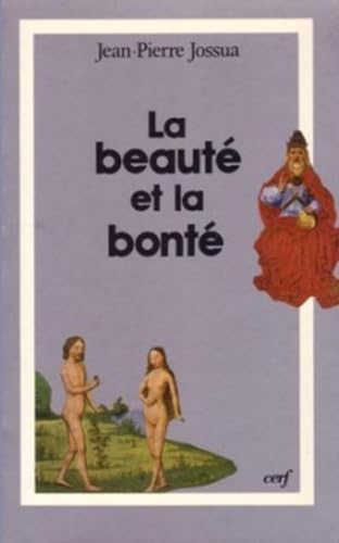 La Beaut&eacute; et la bont&eacute;