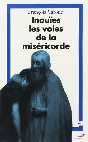 Inou&iuml;es les voies de la mis&eacute;ricorde, avec un long regard sur Isra&euml;l : Essai sur Rm 9-11
