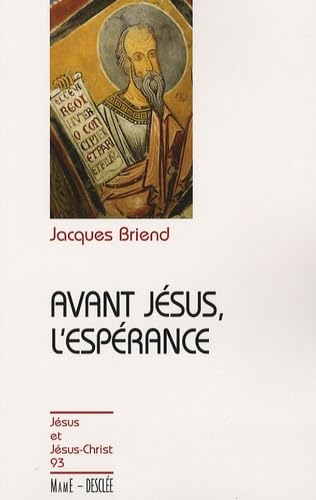 Avant J&eacute;sus, l'esp&eacute;rance