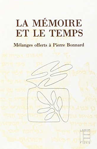 La M&eacute;moire et le temps : m&eacute;langes offerts &agrave; Pierre Bonnard