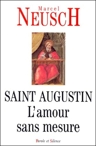 Saint Augustin l'amour sans mesure