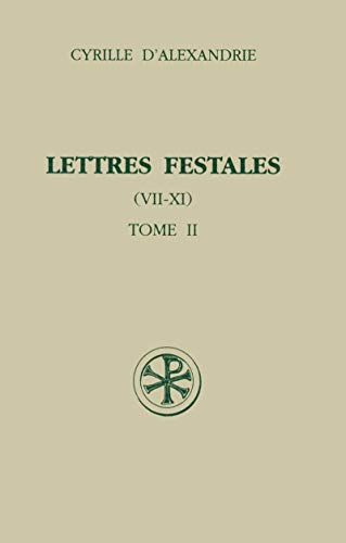 Lettres festales. 2 - Tome II: VII-XI