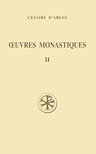 Oeuvres monastiques. 2 - Oeuvres pour les moines