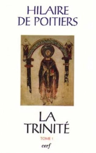 La Trinit&eacute;. Tome 1. Livres I &agrave; III
